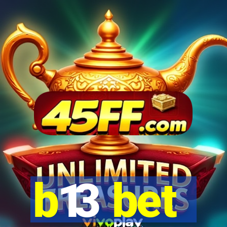 b13 bet
